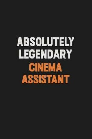 Cover of Absolutely Legendary Cinema Assistant