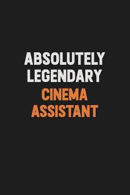 Book cover for Absolutely Legendary Cinema Assistant