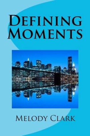 Cover of Defining Moments