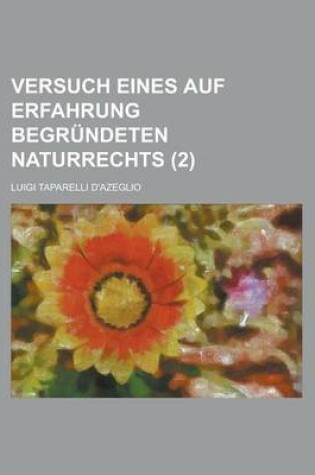 Cover of Versuch Eines Auf Erfahrung Begrundeten Naturrechts (2)