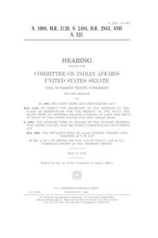 Cover of S. 1080, H.R. 2120, S. 2494, H.R. 2963, and S. 531