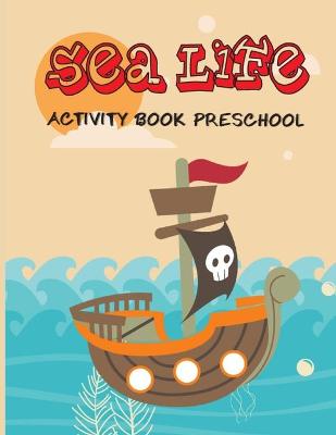 Book cover for Sea Life Activity Book Preschool