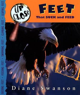 Cover of Up Close: Feet That Suck and Feed