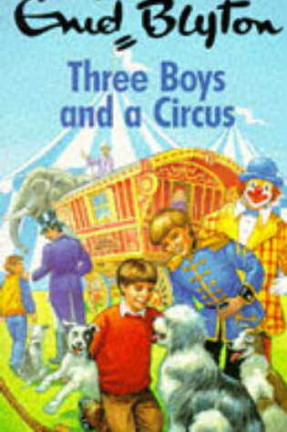 Cover of Three Boys and a Circus