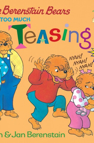 The Berenstain Bears and Too Much Teasing