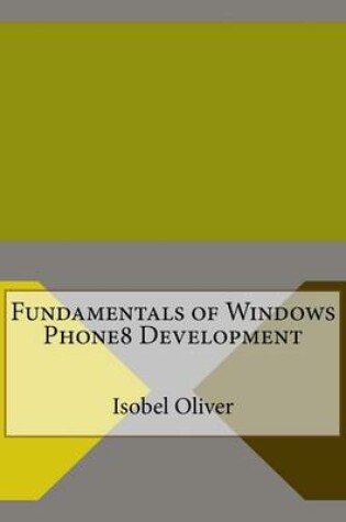 Cover of Fundamentals of Windows Phone8 Development