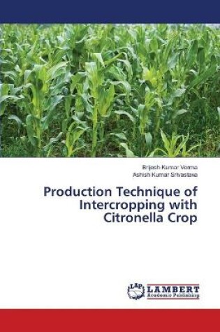 Cover of Production Technique of Intercropping with Citronella Crop