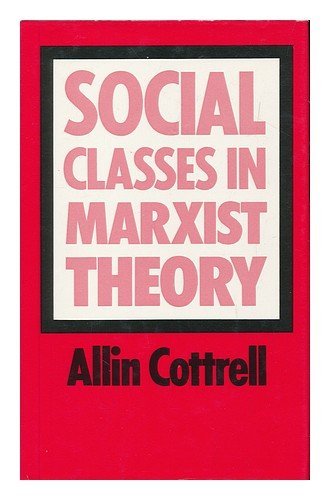 Book cover for Social Classes in Marxist Theory and in Post-war Britain