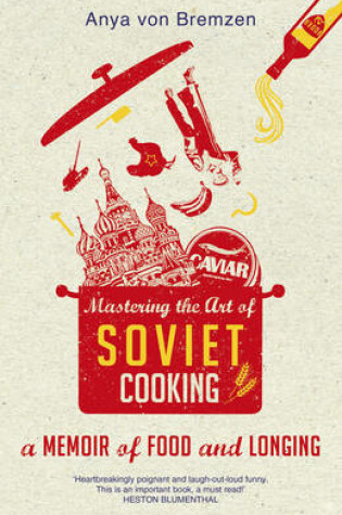 Cover of Mastering the Art of Soviet Cooking