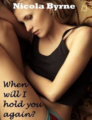 Book cover for When Will I Hold You Again?