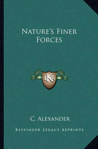 Cover of Nature's Finer Forces