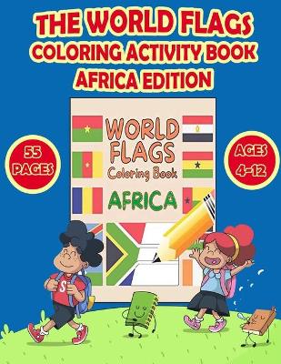 Book cover for The World Flags Coloring Activity Book Africa Edition