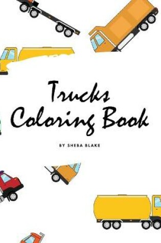 Cover of Trucks Coloring Book for Children (8.5x8.5 Coloring Book / Activity Book)