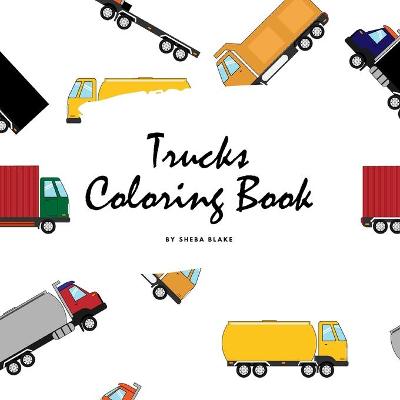 Book cover for Trucks Coloring Book for Children (8.5x8.5 Coloring Book / Activity Book)
