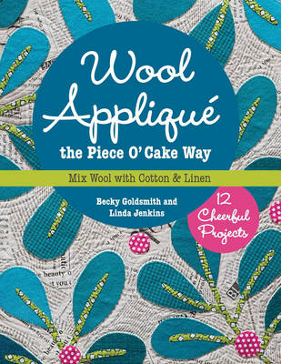 Book cover for Wool Appliqu� the Piece O' Cake Way