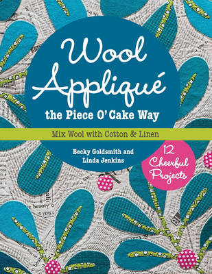 Book cover for Wool Appliqué the Piece O' Cake Way