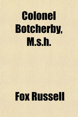 Book cover for Colonel Botcherby, M.S.H.