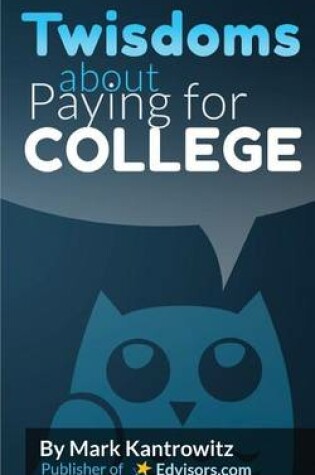 Cover of Twisdoms about Paying for College