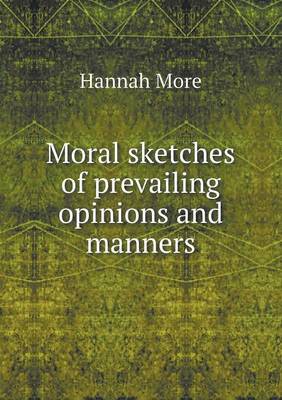 Book cover for Moral sketches of prevailing opinions and manners