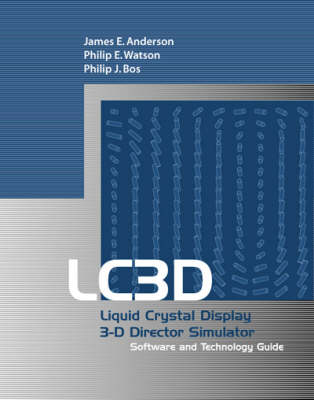 Book cover for Lc3d: Liquid Crystal Display 3-D Director Simulator Software and Technology Guide