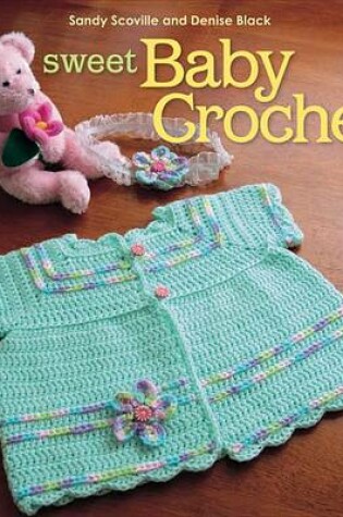 Cover of Sweet Baby Crochet