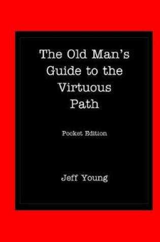 Cover of The Old Man's Guide to the Virtuous Path