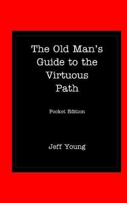 Book cover for The Old Man's Guide to the Virtuous Path