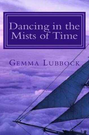 Cover of Dancing in the Mists of Time