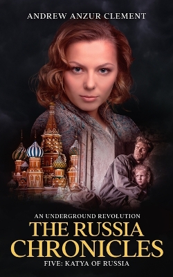 Book cover for The Russia Chronicles. An Underground Revolution. Five