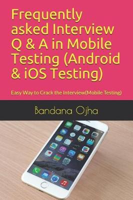 Cover of Frequently Asked Interview Q & A in Mobile Testing (Android & IOS Testing)