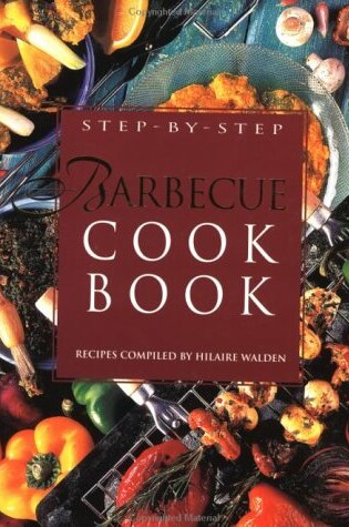 Cover of Step-By-Step Barbecue Cookbook