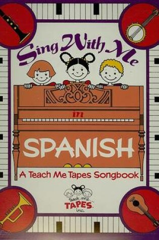 Cover of Sing with Me in Spanish