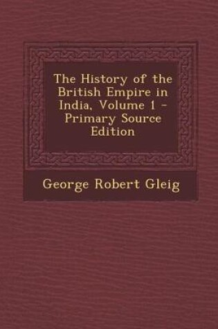 Cover of The History of the British Empire in India, Volume 1
