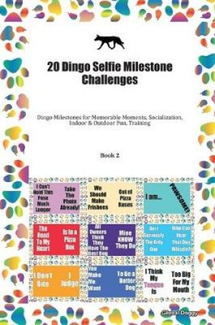 Cover of 20 Dingo Selfie Milestone Challenges