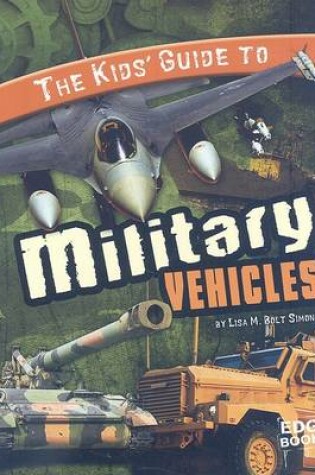 Cover of The Kids' Guide to Military Vehicles