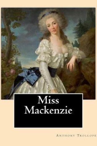 Cover of Miss Mackenzie. By