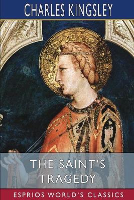 Book cover for The Saint's Tragedy (Esprios Classics)