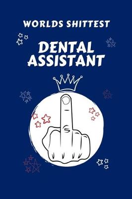 Book cover for Worlds Shittest Dental Assistant