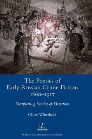 Cover of The Poetics of Early Russian Crime Fiction 1860-1917