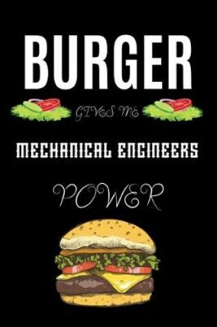 Cover of Burger Gives Me Mechanical Engineers Power