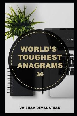 Book cover for World's Toughest Anagrams - 36