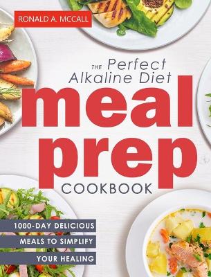 Cover of The Perfect Alkaline Diet Meal Prep Cookbook