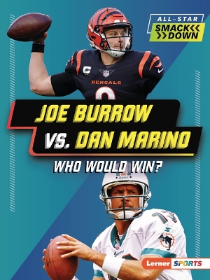 Cover of Joe Burrow vs. Dan Marino