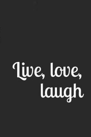 Cover of Live, love, laugh