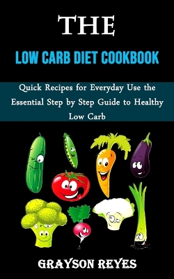 Book cover for The Low Carb Diet Cookbook