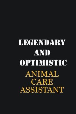 Book cover for Legendary and Optimistic Animal Care Assistant