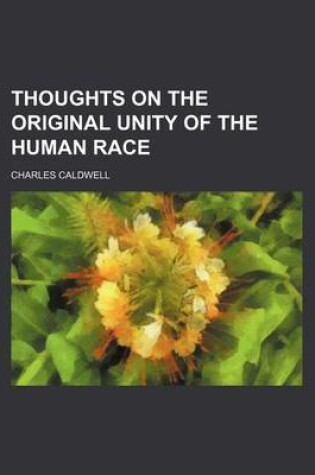 Cover of Thoughts on the Original Unity of the Human Race