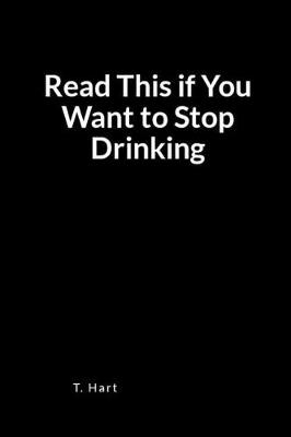 Book cover for Read This If You Want to Stop Drinking