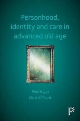 Book cover for Personhood, Identity and Care in Advanced Old Age