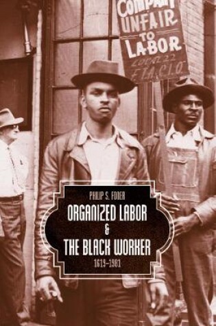 Cover of Organized Labor And The Black Worker